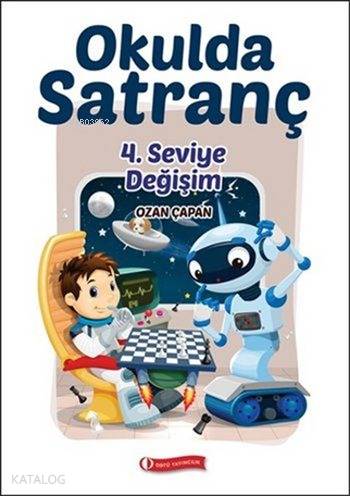 Okulda Satranç; 4. Seviye Değişim - Kitapiks.com