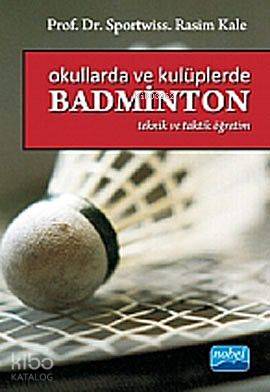 Okullarda ve Kulüplerde Badminton; Taktik ve Teorik Öğretim - Kitapiks
