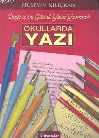 Okullarda Yazı; Doğru ve Güzel Yazı Yazmak - Kitapiks.com