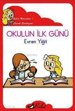 Okulun İlk Günü (Düzyazılı); İpek'in Maceraları 1