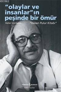 Olaylar ve İnsanlar'ın Peşinde Bir Ömür