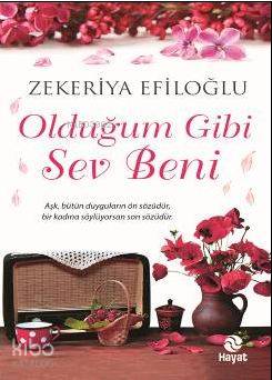Olduğum Gibi Sev Beni - Kitapiks.com