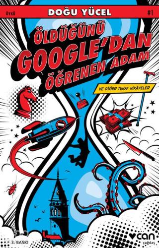 Öldüğünü Google'dan Öğrenen Adam ve Diğer Tuhaf Hikayeler - Kitapiks.c