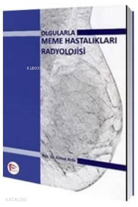 Olgularla Meme Hastalıkları Radyolojisi - Kitapiks.com