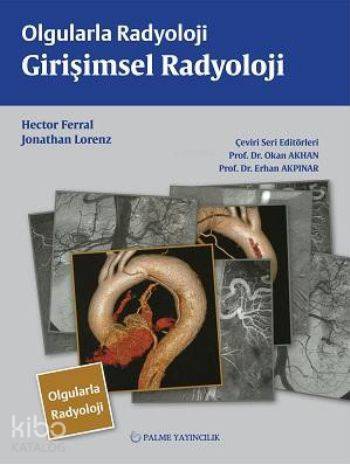 Olgularla Radyoloji Girişimsel Radyoloji - Kitapiks.com