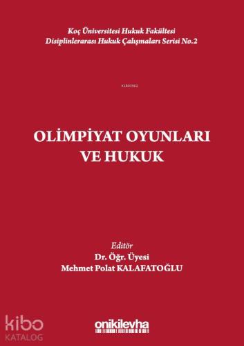 Olimpiyat Oyunları ve Hukuk; Koç Üniversitesi Hukuk Fakültesi Disiplin
