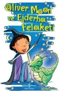 Oliver Moon ve Ejderha Felaketi - Kitapiks.com