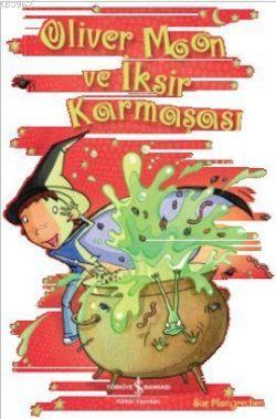 Oliver Moon ve İksir Karmaşası - Kitapiks.com