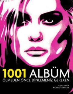 Ölmeden Önce Dinlemeniz Gereken 1001 Albüm - Kitapiks.com