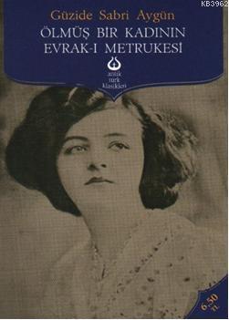 Ölmüş Bir Kadının Evrak-ı Metrukesi