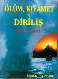 Ölüm Kıyamet ve Diriliş (Kıyamet-001) - Kitapiks.com