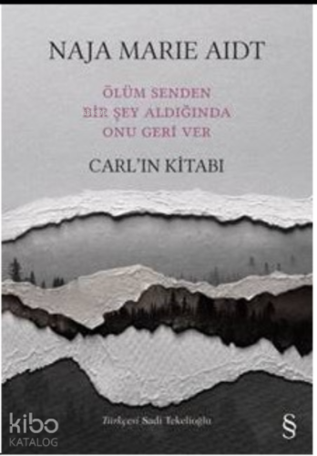 Ölüm Senden Bir Şey Aldığında Onu Geri Ver Carl'ın Kitabı