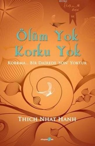 Ölüm Yok Korku Yok; (Korkma... Bir Dairede 'Son' Yoktur) - Kitapiks.co