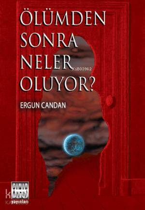 Ölümden Sonra Neler Oluyor? - Kitapiks.com