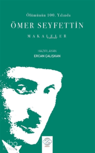 Ölümünün 100. Yılında Ömer Seyfettin Makaleler