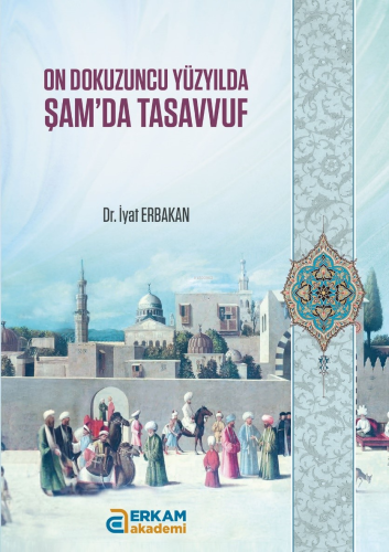On Dokuzuncu Yüzyılda Şam'da Tasavvuf - Kitapiks.com