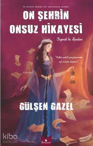 On Şehrin Onsuz Hikayesi; Siyendi ile Abadan