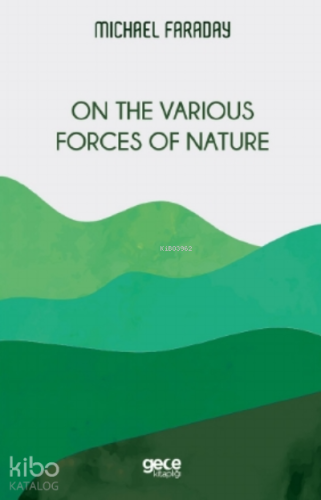 On the Various Forces of Nature - Kitapiks.com