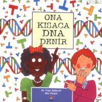 Ona Kısaca Dna Denir - Kitapiks.com