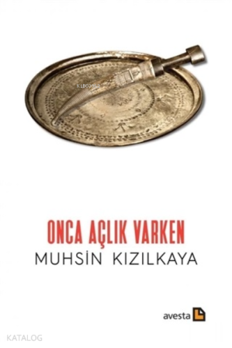 Onca Açlık Varkenarken - Kitapiks.com