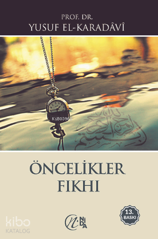 Öncelikler Fıkhı - Kitapiks.com