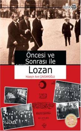 Öncesi ve Sonrası İle Lozan - Kitapiks.com