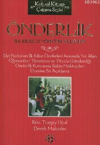 Önderlik; İlk Kilisede Yönetim ve Düzen - Kitapiks.com