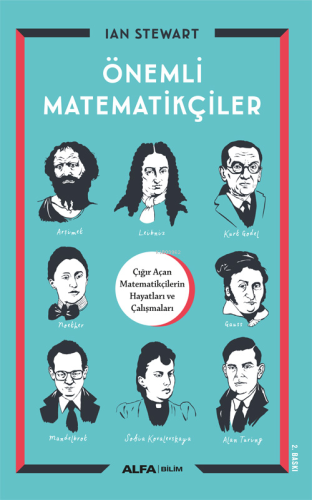 Önemli Matematikçiler; Çığır Açan Matematikçilerin Hayatları ve Çalışmaları