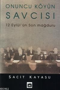 Onuncu Köyün Savcısı; 12 Eylül'ün Son Mağduru - Kitapiks.com