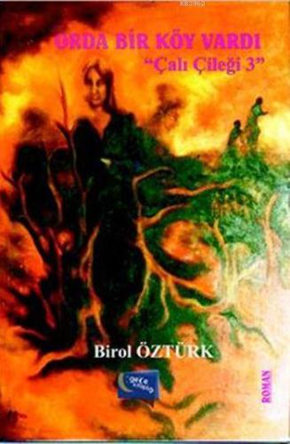 Orda Bir Köy Vardı; "Çalı Çileği 3"