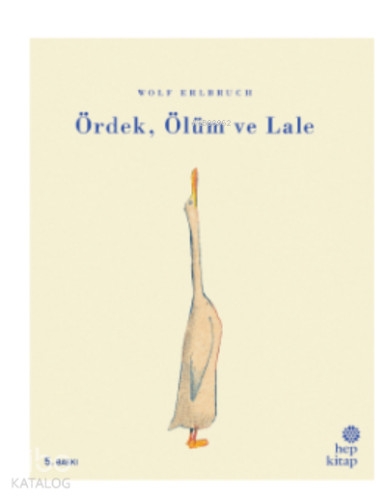Ördek, Ölüm ve Lale - Kitapiks.com