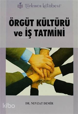Örgüt Kültürü ve İş Tatmini