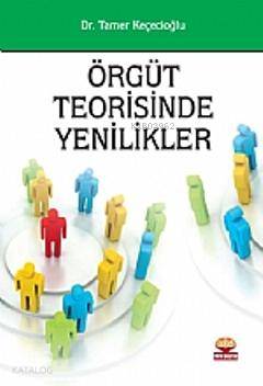 Örgüt Teorisinde Yenilikler - Kitapiks.com
