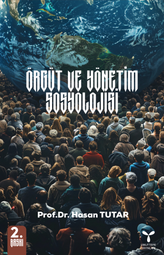 Örgüt ve Yönetim Sosyolojisi - Kitapiks.com