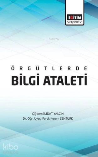 Örgütlerde Bilgi Ataleti - Kitapiks.com