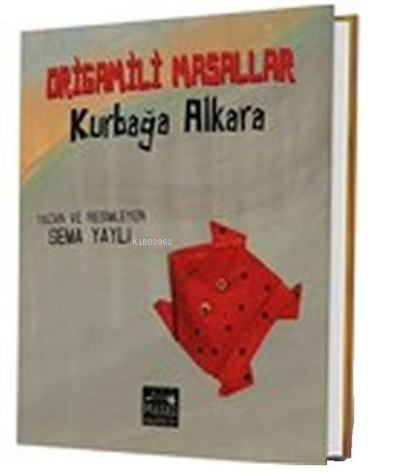 Origamili Masallar-Kurbağa Alkara - Kitapiks.com