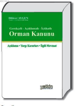 Orman Kanunu (Açıklamalı Gerekçeli İçtihatlı)