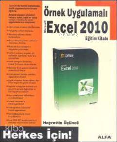 Örnek Uygulamalı Excel 2010; Eğitim Kitabı / Herkes İçin - Kitapiks.co