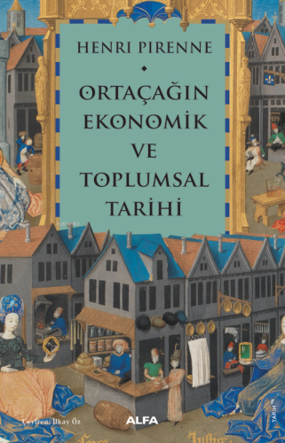 Ortaçağın Ekonomik ve Toplumsal Tarihi - Kitapiks.com