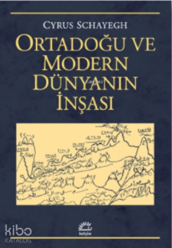 Ortadoğu Ve Modern Dünyanın İnşası