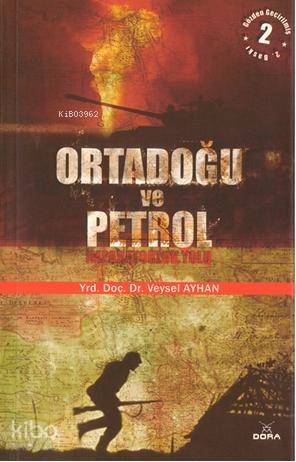 Ortadoğu ve Petrol; İmparatorluk Yolu