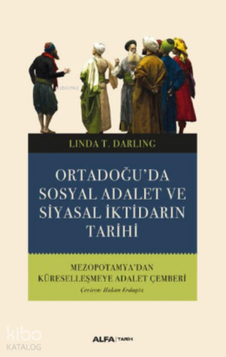 Ortadoğu'da Sosyal Adalet ve Siyasal İktidarın Tarihi - Kitapiks.com