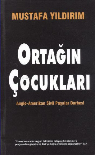 Ortağın Çocukları & Anglo-Amerikan Sivil Paşalar Darbesi