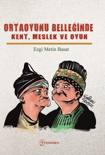 Ortaoyunu Belleğinde Kent, Meslek Ve Oyun