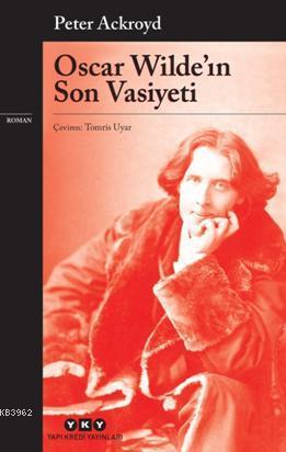 Oscar Wilde'ın Son Vasiyeti - Kitapiks.com