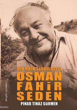 Osman Fahir Seden Bir Halk Sinemacısı - Kitapiks.com