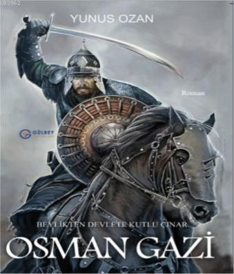 Osman Gazi; Beylikten Devlete Kutlu Çınar - Kitapiks.com