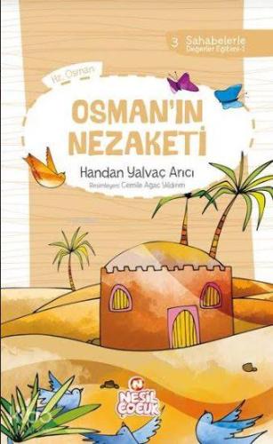 Osman'ın Nezaketi; Sahabelerle Değerler Eğitimi (1. Set)