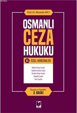 Osmanlı Ceza Hukuku 2 - Özel Hükümler - Kitapiks.com