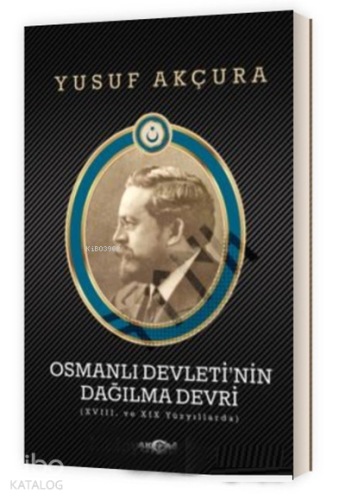 Osmanlı Devletinin Dağılma Devri
